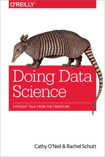 Couverture du livre « Doing Data Science » de Rachel Schutt aux éditions O`reilly Media