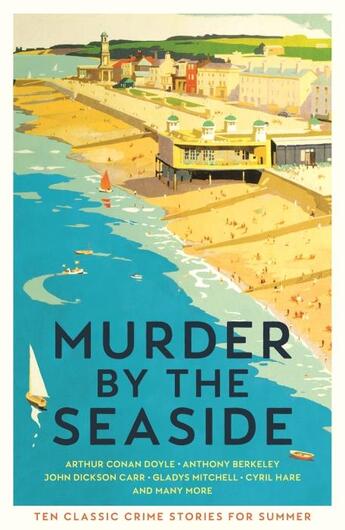 Couverture du livre « MURDER BY THE SEASIDE - CLASSIC CRIME STORIES FOR SUMMER » de Cecily Gayford aux éditions Profile Books