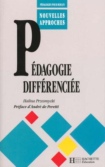 Couverture du livre « Pedagogie Differenciee » de Halina Przesmycki aux éditions Hachette Education