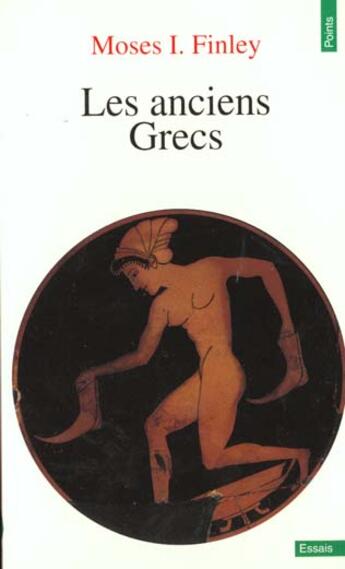 Couverture du livre « Les anciens grecs. une introduction a leur vie et a leur pensee » de Moses I. Finley aux éditions Points