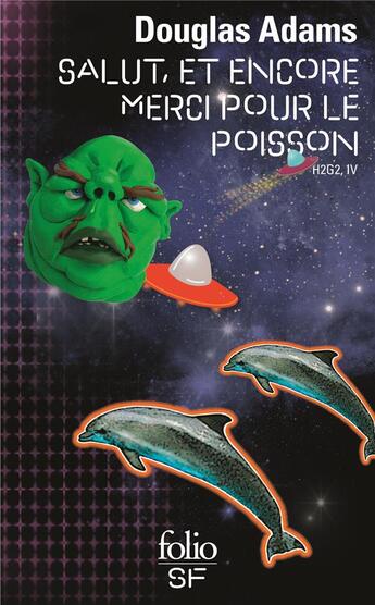 Couverture du livre « H2G2 Tome 4 ; salut, et encore merci pour le poisson » de Douglas Adams aux éditions Folio