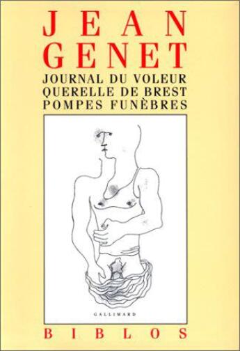 Couverture du livre « Journal du voleur ; querelle de Brest ; pompes funèbres » de Genet/Sollers aux éditions Gallimard