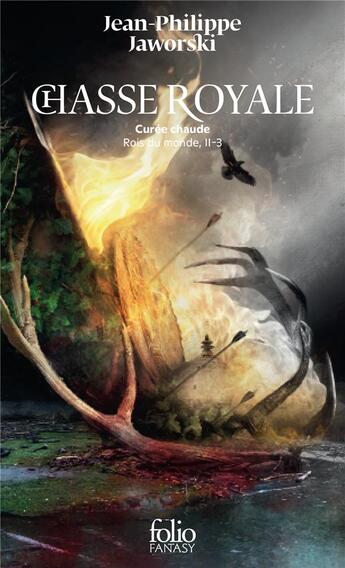 Couverture du livre « Rois du monde Tome 2 : chasse royale : curée chaude partie 3 » de Jean-Philippe Jaworski aux éditions Folio