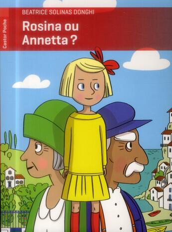 Couverture du livre « Rosina ou Annetta ? » de Beatrice Solinas Donghi aux éditions Pere Castor