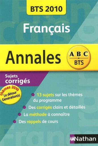 Couverture du livre « Annales ; français ; sujets corrigés ; BTS 2010 » de Degoulet/Lasne aux éditions Nathan