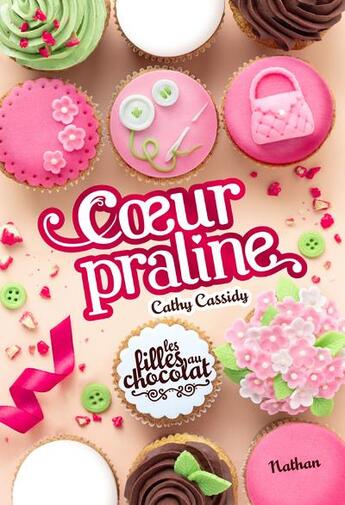 Couverture du livre « Les filles au chocolat Tome 7 : coeur praline » de Cathy Cassidy aux éditions Nathan