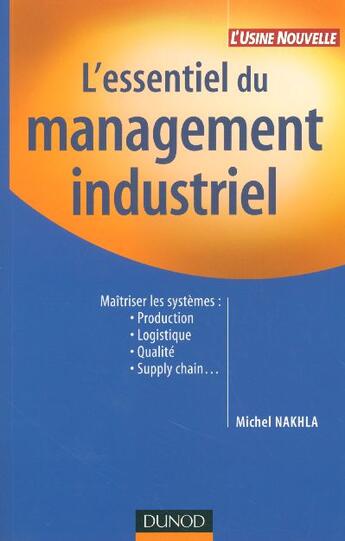 Couverture du livre « L'essentiel du management industriel » de Michel Nakhla aux éditions Dunod