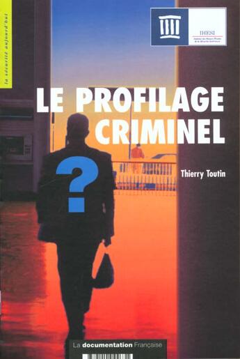 Couverture du livre « Le profilage criminel » de  aux éditions Documentation Francaise