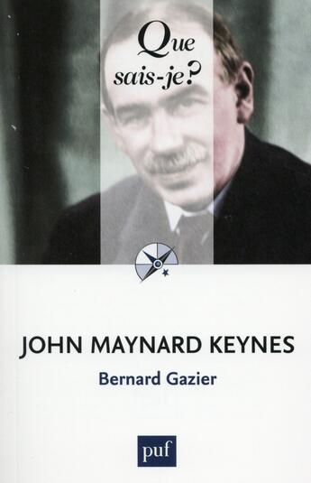 Couverture du livre « John Maynard Keynes (2e édition) » de Gazier/Bernard aux éditions Que Sais-je ?