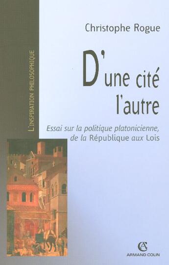 Couverture du livre « D'une cite l'autre - essai sur la politique platonicienne, de la 