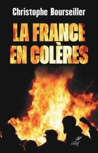 Couverture du livre « La France en colères » de Christophe Bourseiller aux éditions Cerf