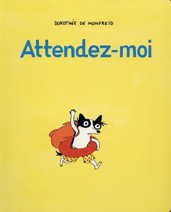 Couverture du livre « Attendez-moi » de Dorothee De Monfreid aux éditions Ecole Des Loisirs