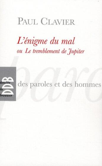 Couverture du livre « L'énigme du mal ou le tremblement de Jupiter » de Paul Clavier aux éditions Desclee De Brouwer