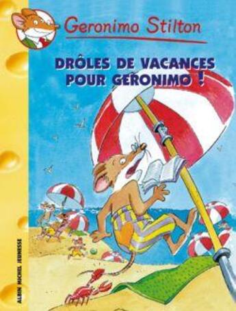 Couverture du livre « Geronimo Stilton Tome 20 : drôles de vacances pour Geronimo ! » de Geronimo Stilton aux éditions Albin Michel Jeunesse