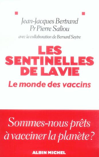 Couverture du livre « Les sentinelles de la vie - le monde des vaccins » de Saliou/Seytre aux éditions Albin Michel