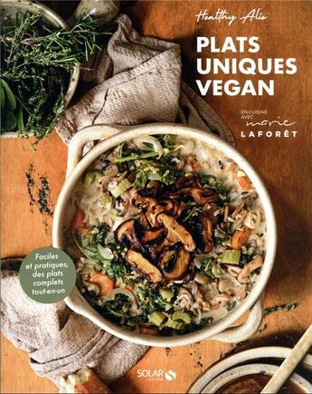 Couverture du livre « Plats uniques vegan » de Alie Healthy aux éditions Solar