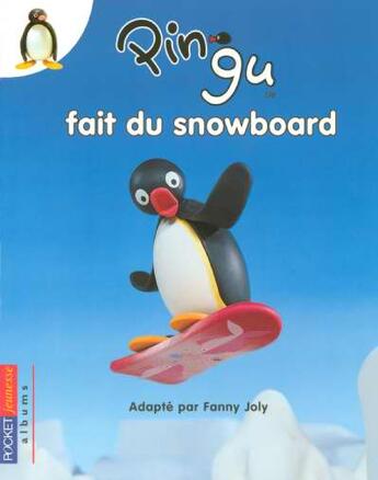 Couverture du livre « Pingu fait du snowboard - vol03 » de Fanny Joly aux éditions Pocket Jeunesse