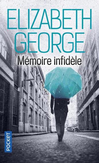 Couverture du livre « Mémoire infidèle » de Elizabeth George aux éditions Pocket