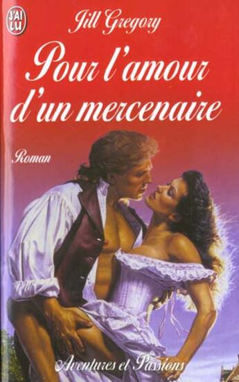 Couverture du livre « Pour l'amour d'un mercenaire » de Jill Gregory aux éditions J'ai Lu