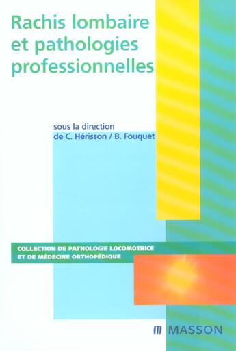 Couverture du livre « Rachis lombaire et pathologies professionnelles » de Herisson/Fouquet aux éditions Elsevier-masson