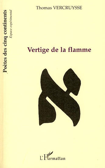 Couverture du livre « Vertige de la flamme » de Thomas Vercruysse aux éditions L'harmattan