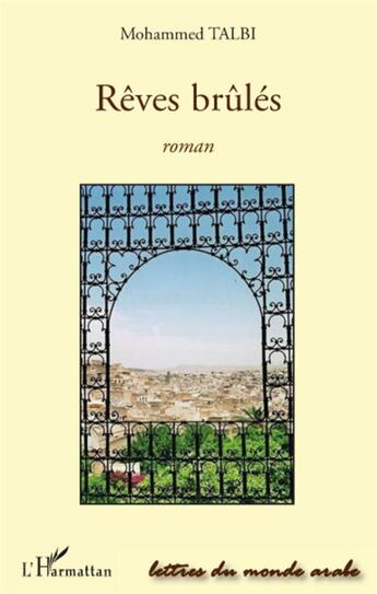 Couverture du livre « Rêves brûlés » de Mohammed Talbi aux éditions L'harmattan