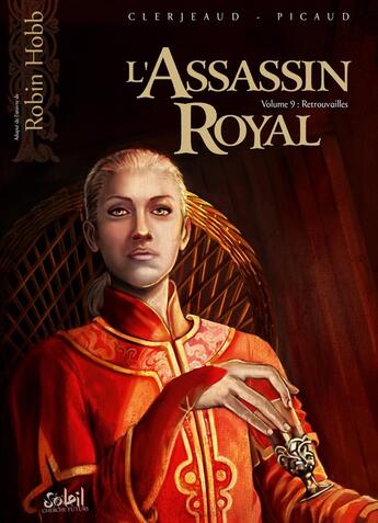 Couverture du livre « L'assassin royal Tome 9 : retrouvailles » de Jean-Luc Clerjeaud et Christophe Picaud aux éditions Soleil