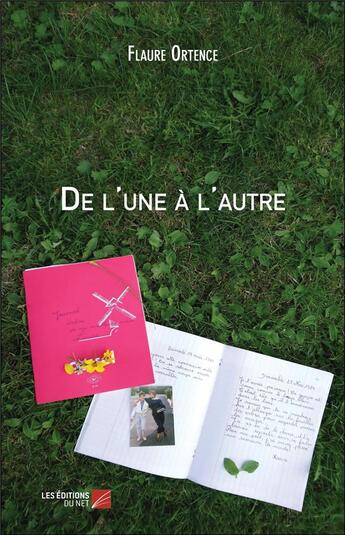 Couverture du livre « De l'une à l'autre » de Flaure Ortence aux éditions Editions Du Net