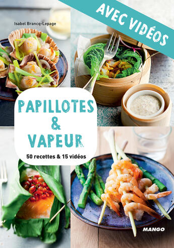 Couverture du livre « Papillotes & vapeur - Avec vidéos » de Isabel Brancq-Lepage aux éditions Mango