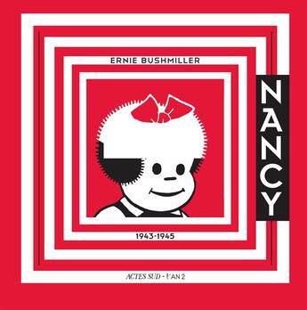 Couverture du livre « Nancy ; 1943-1946 » de Ernie Bushmiller aux éditions Actes Sud