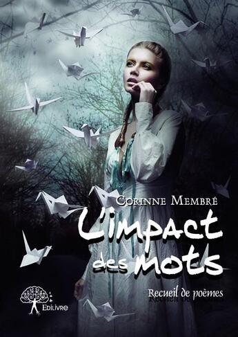 Couverture du livre « L'impact des mots » de Corinne Membre aux éditions Edilivre