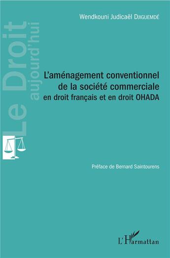 Couverture du livre « L'aménagement conventionnel de la société commerciale ; en droit francais et en droit OHADA » de Wendkouni Judicael Djiguemde aux éditions L'harmattan