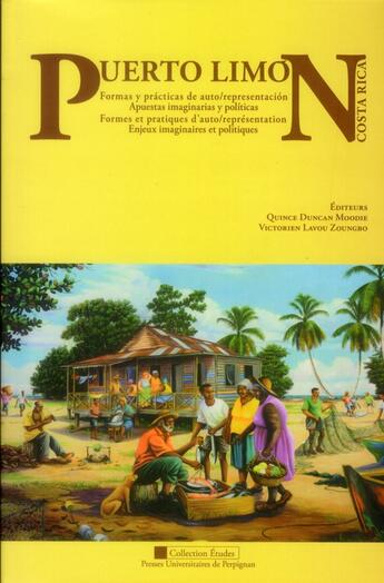 Couverture du livre « Puerto Limón, Costa Rica ; formes et pratiques de représentation et d'auto représentation » de Lavou et Duncan aux éditions Pu De Perpignan