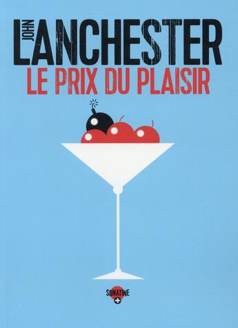 Couverture du livre « Le prix du plaisir » de John Lanchester aux éditions Sonatine