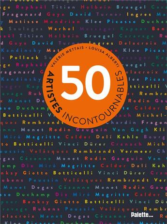 Couverture du livre « 50 artistes incontournables » de  aux éditions Palette
