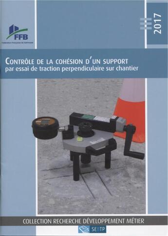 Couverture du livre « Contrôle de la cohésion d'un support par essai de traction perpendiculaire sur chantier » de  aux éditions Sebtp