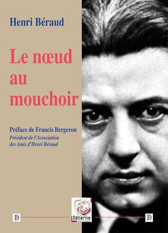 Couverture du livre « Le noeud au mouchoir » de Henri Beraudfrancis Bergeron aux éditions Deterna