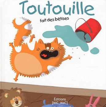 Couverture du livre « Toutouille fait des betises » de Oxaca et Le Tande aux éditions P'tits Loups