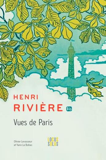 Couverture du livre « Henri Rivière vues de Paris » de Yann Le Bohec et Olivier Levasseur aux éditions Locus Solus