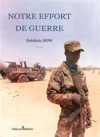 Couverture du livre « Notre effort de guerre » de Frederic Sow aux éditions Melibee