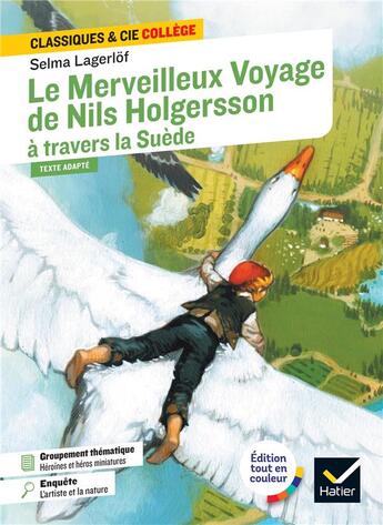 Couverture du livre « Le Merveilleux Voyage de Nils Holgersson : suivi d'un groupement thématique : « Héroïnes et héros miniatures » » de Selma Lagerlof et Laurence Vismes-Mokrani (De) aux éditions Hatier