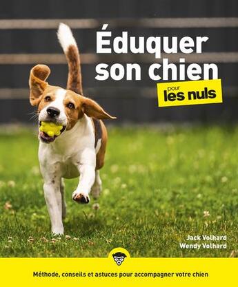 Couverture du livre « Éduquer son chien pour les nuls (2e édition) » de Wendy Wolahrd et Jack Volhard et Corinne Crolot aux éditions First