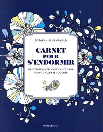 Couverture du livre « Carnet pour s'endormir : illustrations délicates à colorier avant d'aller se coucher » de Sarah Jane Arnold aux éditions Marabout