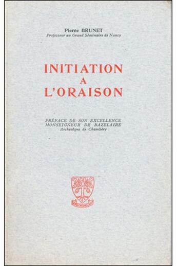 Couverture du livre « Initiation à l'oraison » de Pierre Brunet aux éditions Beauchesne