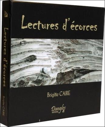 Couverture du livre « Lectures d'écorces ; coffret 40 cartes + livre » de Brigitte Caire aux éditions Dangles