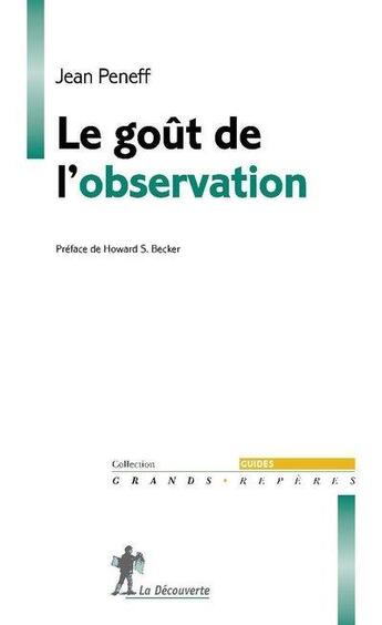 Couverture du livre « Le goût de l'observation » de Jean Peneff aux éditions La Decouverte