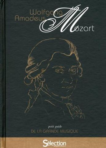 Couverture du livre « Petit guide de la grande musique ; Mozart » de  aux éditions Selection Du Reader's Digest