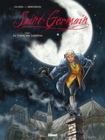 Couverture du livre « Saint-Germain Tome 1 ; le Comte des Lumières » de Gloris/Bergeron aux éditions Glenat