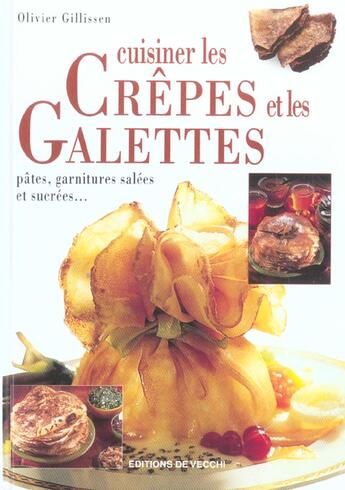 Couverture du livre « Cuisiner les crepes et les galettes » de Olivier Gillissen aux éditions De Vecchi