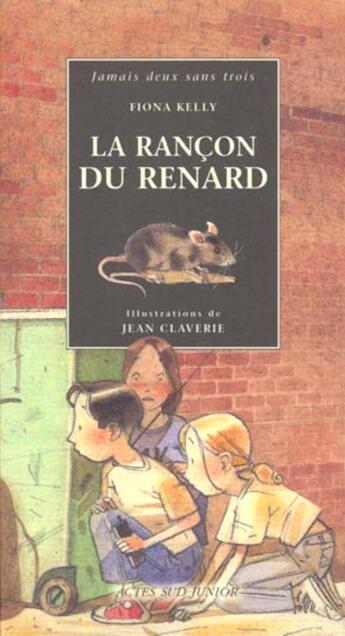 Couverture du livre « La Rançon du renard » de Kelly Fiona et Claverie Jean aux éditions Actes Sud